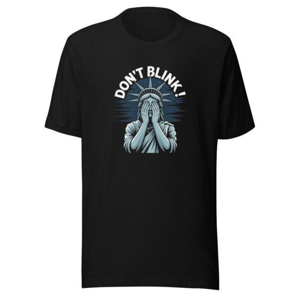 Don't Blink Print Unisex t-shirt