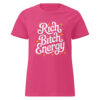 Rich Energy Print Women’s basic softstyle t-shirt